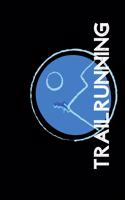 Trailrunning: Meine Läufe - Das Notizbuch für deine Erlebnisse