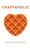 Chaffaholic