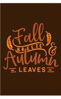 Fall Breeze Autumn Leaves: Blank Lined Notebook Journal: Fall Lover Autumn Gift 6x9 - 110 Blank Pages - Plain White Paper - Soft Cover Book