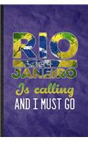 Rio de Janeiro Is Calling and I Must Go