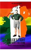 Hitler's Fight for Irish Freedom