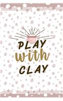 Play With Clay