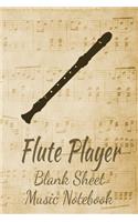 Flute Player Blank Sheet Music Notebook: Musician Composer Gift. Pretty Music Manuscript Paper For Writing And Note Taking / Composition Books Gifts For Musicians.(120 Blank Sheet Music Pag