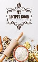 My Recipes Book: To Write In Favorite Recipes and Meal, Blank Recipe Journal And Organizer For Recipes, Cookbook