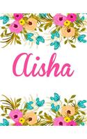 Aisha: Personalised Name Notebook/Journal Gift For Women & Girls 100 Pages (White Floral Design)