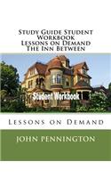 Study Guide Student Workbook Lessons on Demand The Inn Between