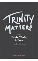 Trinity Matters