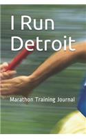 I Run Detroit