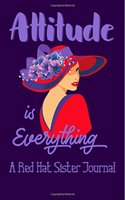Attitude Is Everything: A Red Hat Sister Journal