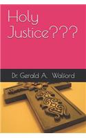 Holy Justice