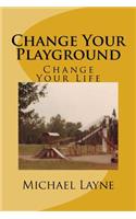 Change Your Playground