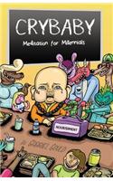 Crybaby: Meditation for Millenials
