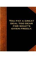 Shakespeare Quote Pay Given Freely School Composition Book 130 Pages: (notebook, Diary, Blank Book)