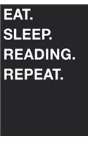 Eat Sleep Reading Repeat