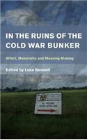 In the Ruins of the Cold War Bunker
