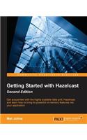 Getting Started with Hazelcast Second Edition