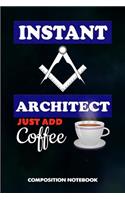 Instant Architect Just Add Coffee