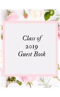 Class of 2019 Guest Book: Class of 2019 Guest Book Graduation Congratulatory, Memory Year Book, Keepsake, Scrapbook, High School, College and University with Gift Log. (Gradu