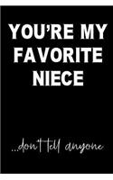 You're My Favorite Niece...Don't Tell Anyone