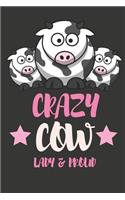 Crazy Cow Lady & Proud