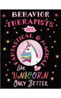 Behavior Therapists Are Fantastical & Magical Like a Unicorn Only Better