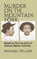 Murder on the Mountain Fork