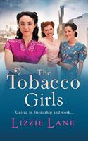 The Tobacco Girls: The start of a wonderful historical saga series from Lizzie Lane(1 The Tobacco Girls)
