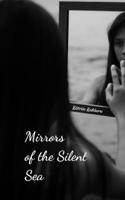 Mirrors of the Silent Sea