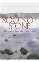 Roots of Stone