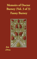 Memoirs of Doctor Burney (Vol. 3 of 3)
