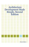 Architecture Development Made Simple, Second Edition