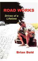 Road Works - Drives of a Lifetime