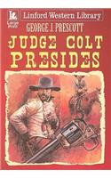 Judge Colt Presides
