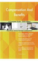 Compensation And Benefits A Complete Guide - 2020 Edition