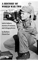 History of World War Two told in letters, stories of romance, and vintage photos