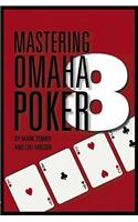 Mastering Omaha/8 Poker