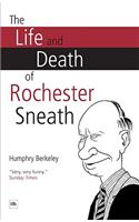 The Life and Death of Rochester Sneath