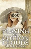 Playing on Cotton Clouds