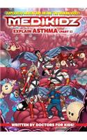 Medikidz Explain Asthma Book 1: (Part 1)