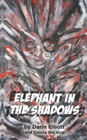 Elephant in the Shadows