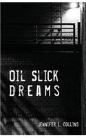 Oil Slick Dreams