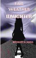 Fair Weather Daughter