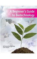 A Beginner's Guide to Biotechnology