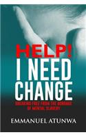 Help i need change