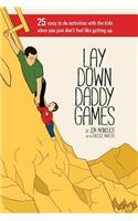 Lay Down Daddy Games