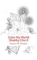 Color My World Shabby Chic II