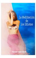 Meditación de los Idiotas