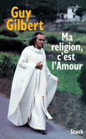 Ma religion, c'est l'Amour