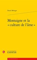Montaigne Et La Culture de l'Ame