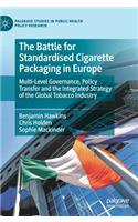 Battle for Standardised Cigarette Packaging in Europe